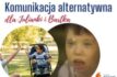 Komunikacja alternatywna – szansa dla Julianki i Bartka