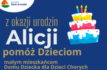 Zbiórka urodzinowa Alicji dla Dzieci z Fundacji „Dom w Łodzi”