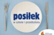 Posiłek w szkole i przedszkolu