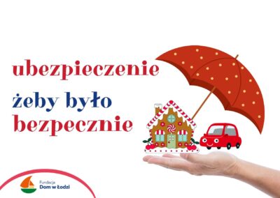 żeby było bezpiecznie – ubezpieczenie